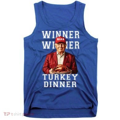 Funny Trump Winner Winner Turkey Dinner Thanksgiving Gift Tank Top