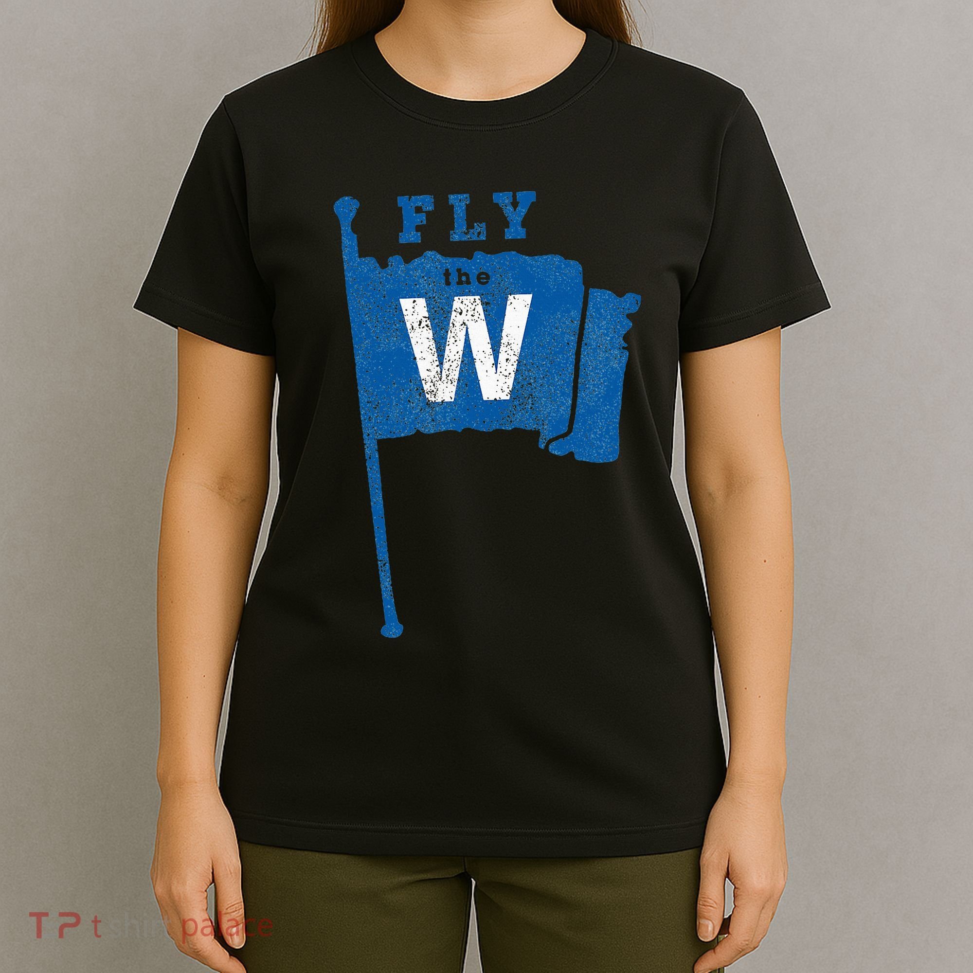 Fly The W Chicago Baseball Winning Flag T-Shirt