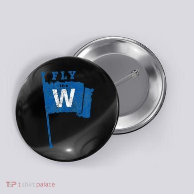 Fly The W Chicago Baseball Winning Flag Button
