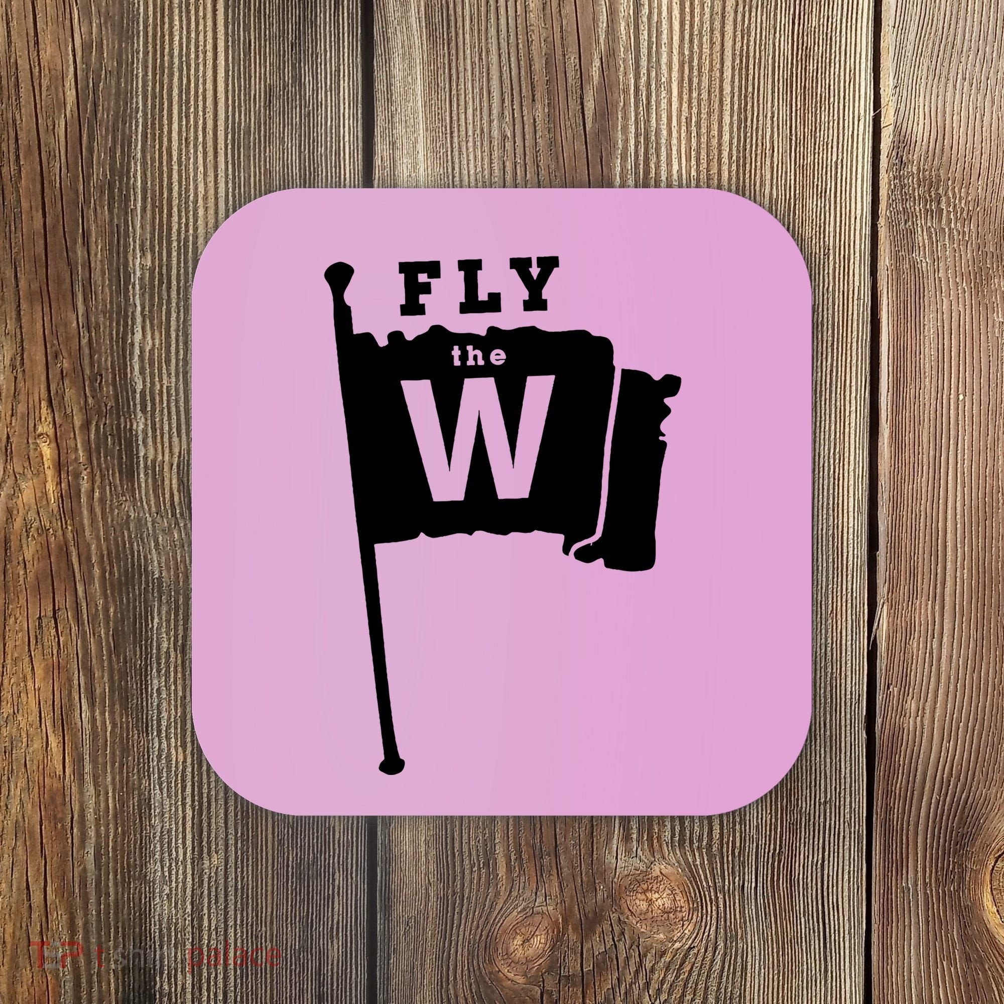 Fly The W Chicago Baseball Winning Flag Coaster