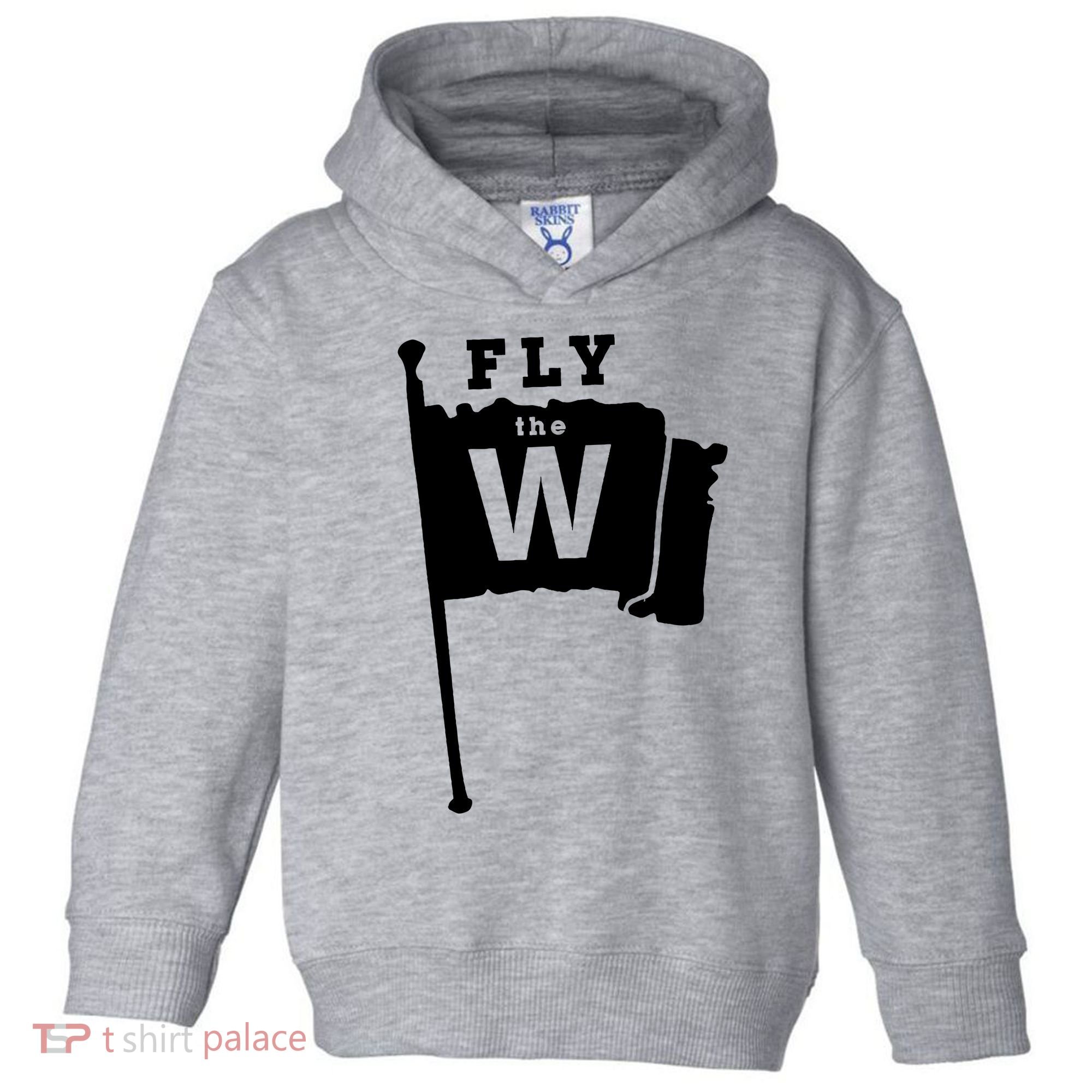 Fly The W Chicago Baseball Winning Flag Toddler Hoodie