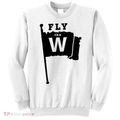 Fly The W Chicago Baseball Winning Flag Sweatshirt