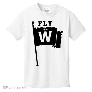 Fly The W Chicago Baseball Winning Flag Kids T-Shirt
