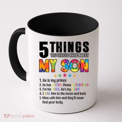 Five Things You Should Know About My Son Autism Coffee Mug