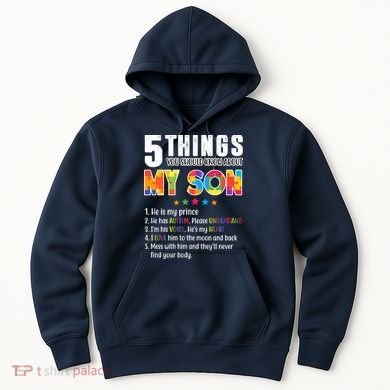 Five Things You Should Know About My Son Autism Hoodie