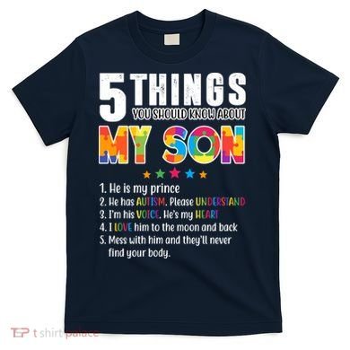Five Things You Should Know About My Son Autism T-Shirt