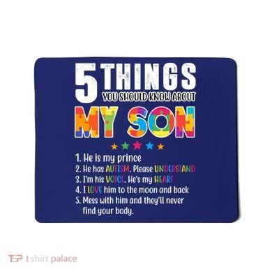 Five Things You Should Know About My Son Autism Mousepad