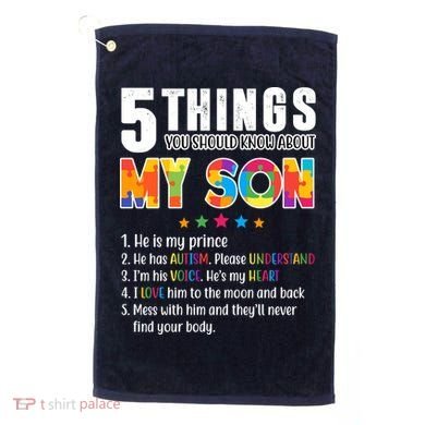 Five Things You Should Know About My Son Autism Golf Towel