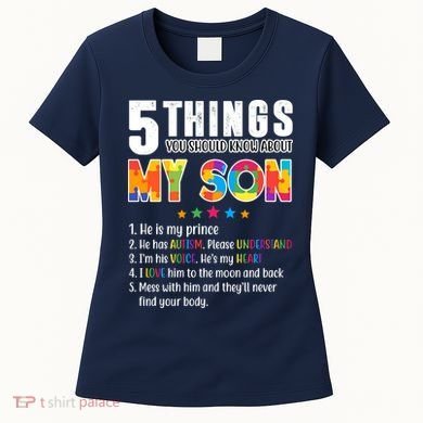 Five Things You Should Know About My Son Autism Women's T-Shirt