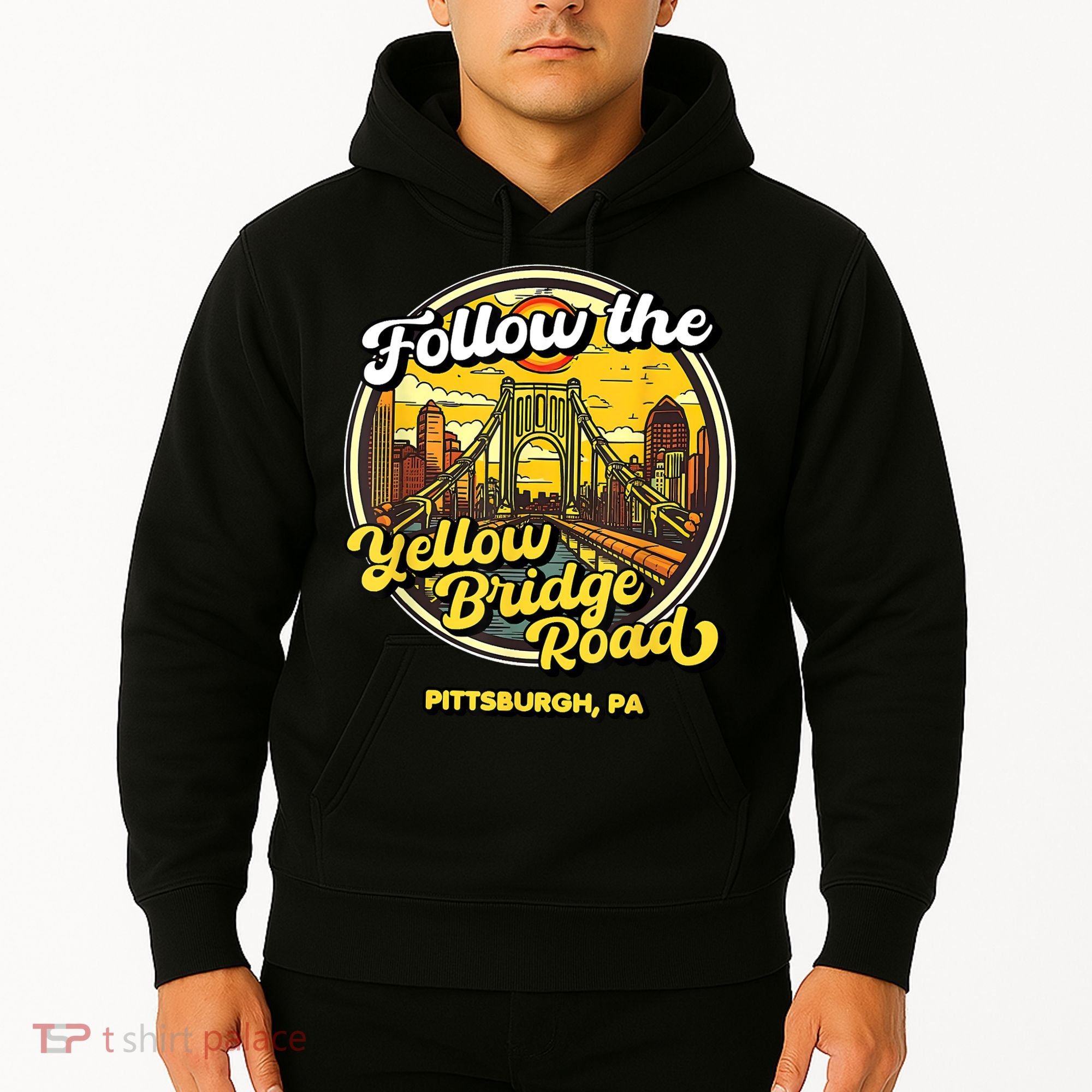 Follow The Yellow Bridge Road Pittsburgh Fan Hoodie