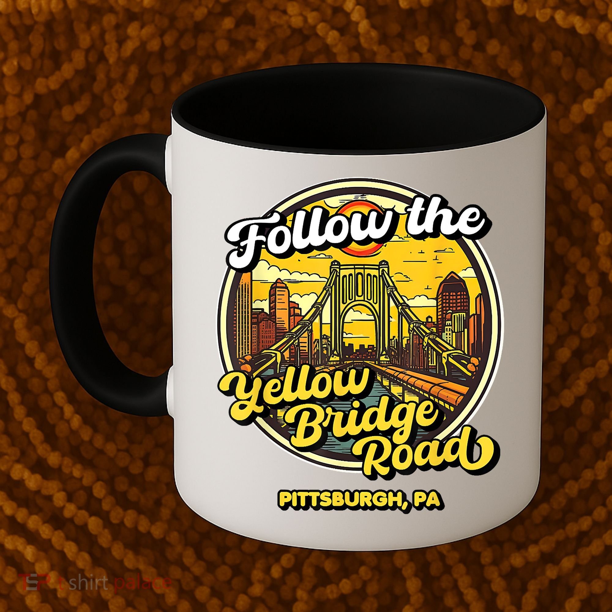 Follow The Yellow Bridge Road Pittsburgh Fan Coffee Mug
