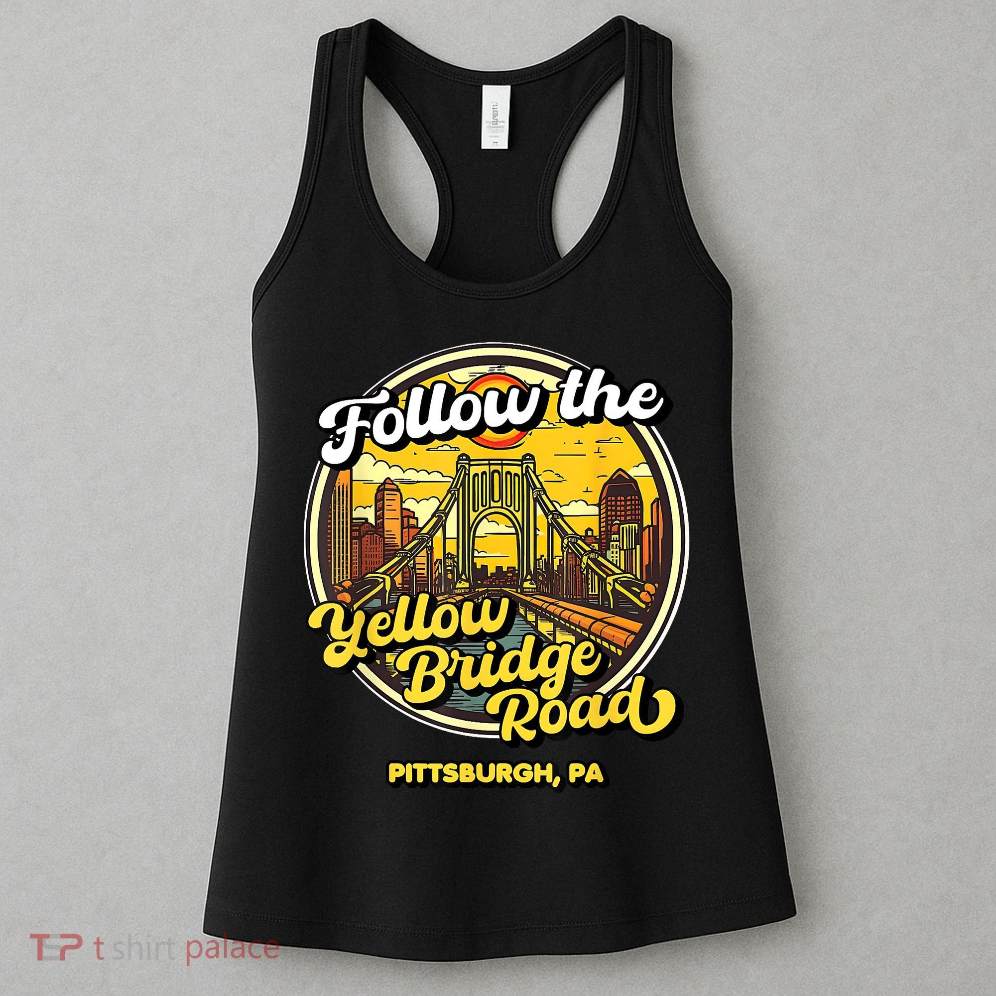 Follow The Yellow Bridge Road Pittsburgh Fan Women's Tank Top