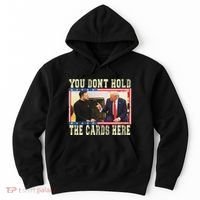 Funny Trump You Dont Hold The Cards Here Zelensky Hoodie thumb 0