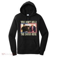 Funny Trump You Dont Hold The Cards Here Zelensky Women's Hoodie thumb 0