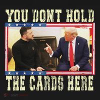Funny Trump You Dont Hold The Cards Here Zelensky Women's Hoodie thumb 2