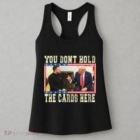 Funny Trump You Dont Hold The Cards Here Zelensky Women's Tank Top thumb 3