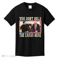 Funny Trump You Dont Hold The Cards Here Zelensky Kids T-Shirt thumb 0