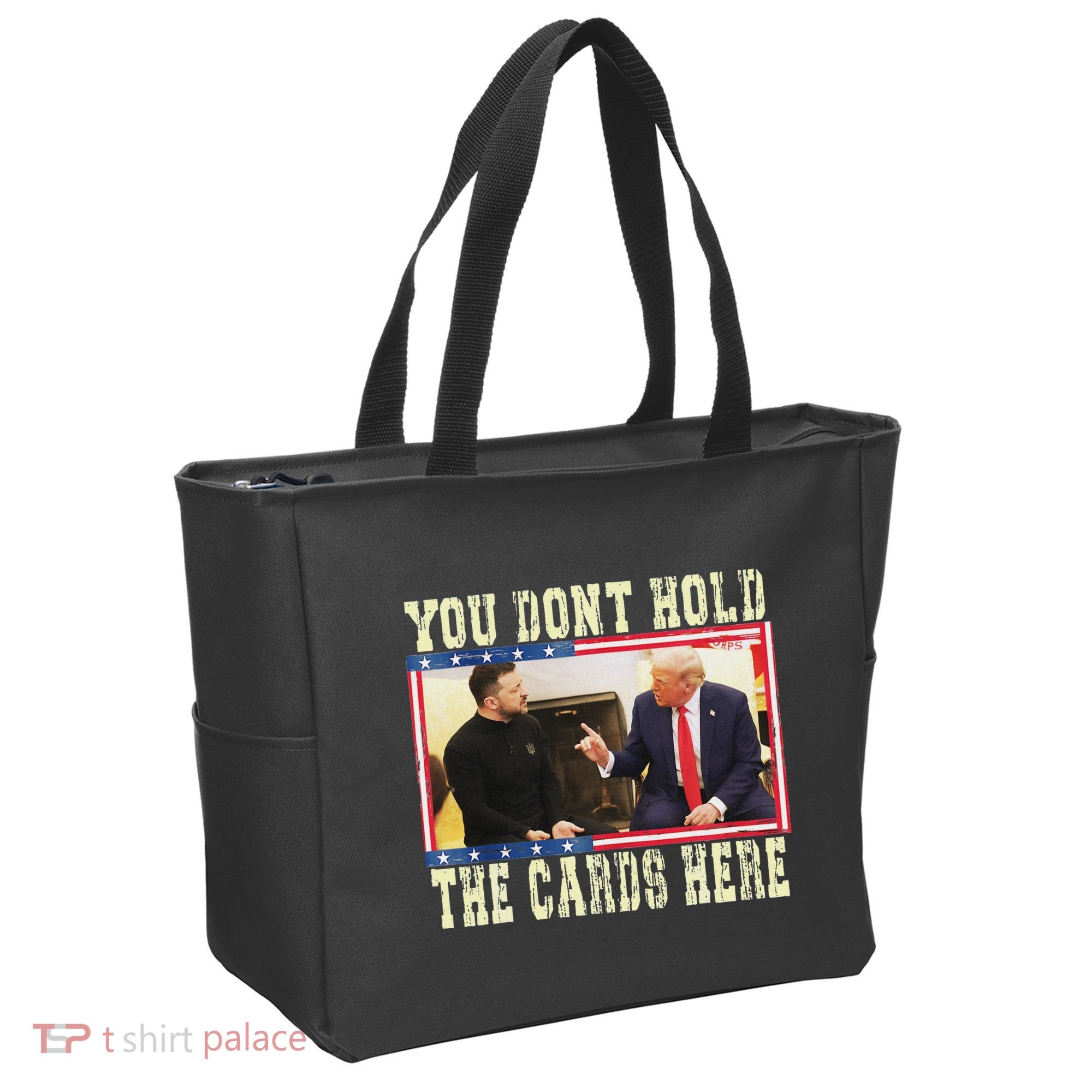 Funny Trump You Dont Hold The Cards Here Zelensky Tote Bag