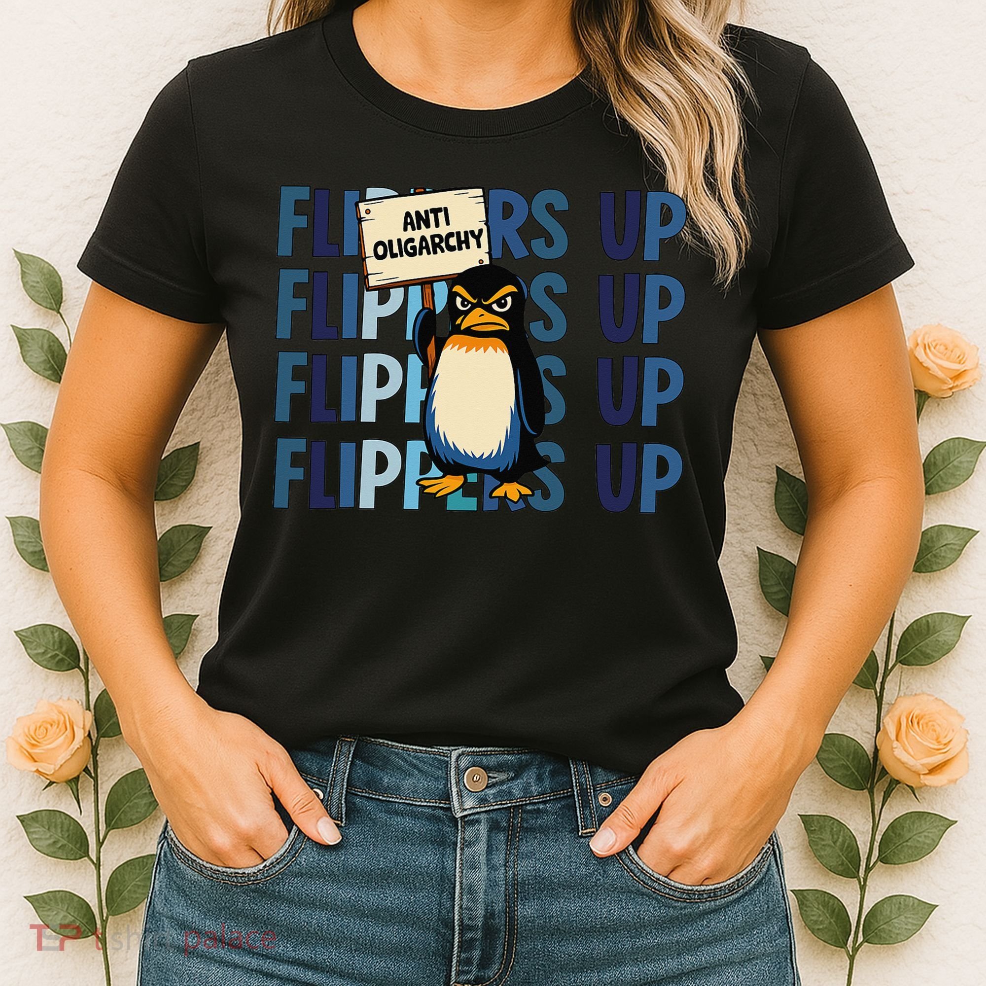 Flippers Up Anti Oligarchy Penguins 8647 Protect Facism Women's T-Shirt