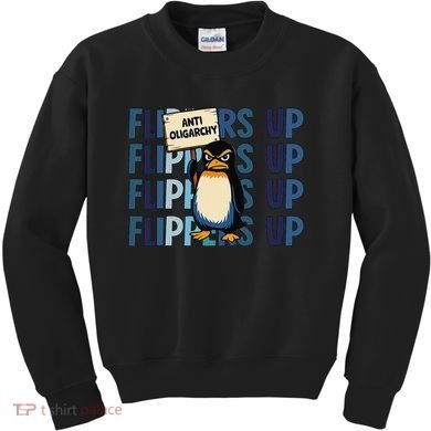 Flippers Up Anti Oligarchy Penguins 8647 Protect Facism Kids Sweatshirt