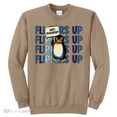 Flippers Up Anti Oligarchy Penguins 8647 Protect Facism Sweatshirt