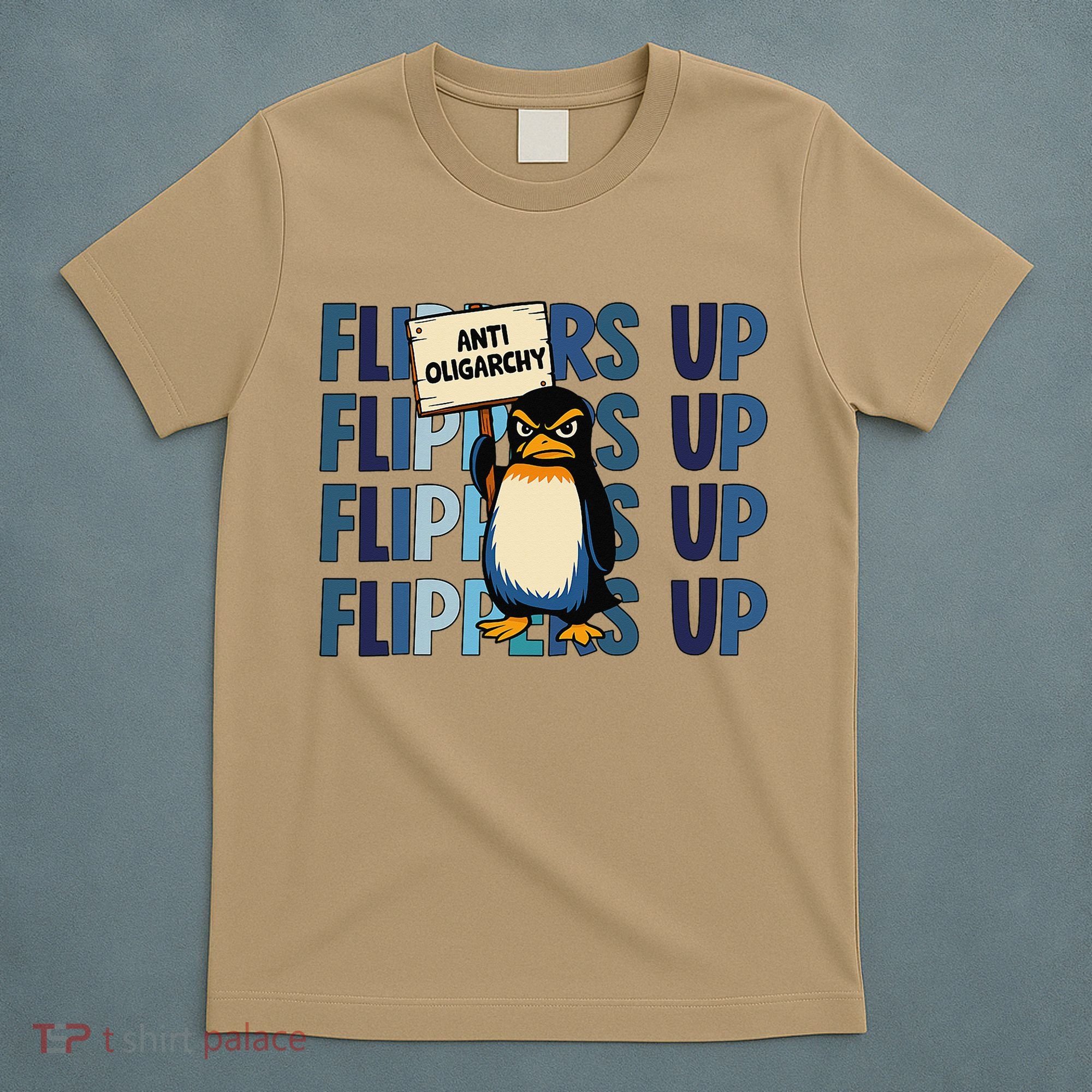 Flippers Up Anti Oligarchy Penguins 8647 Protect Facism T-Shirt