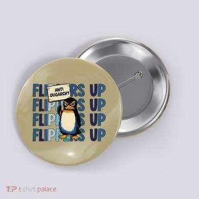 Flippers Up Anti Oligarchy Penguins 8647 Protect Facism Button