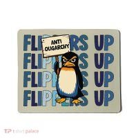Flippers Up Anti Oligarchy Penguins 8647 Protect Facism Mousepad thumb 0