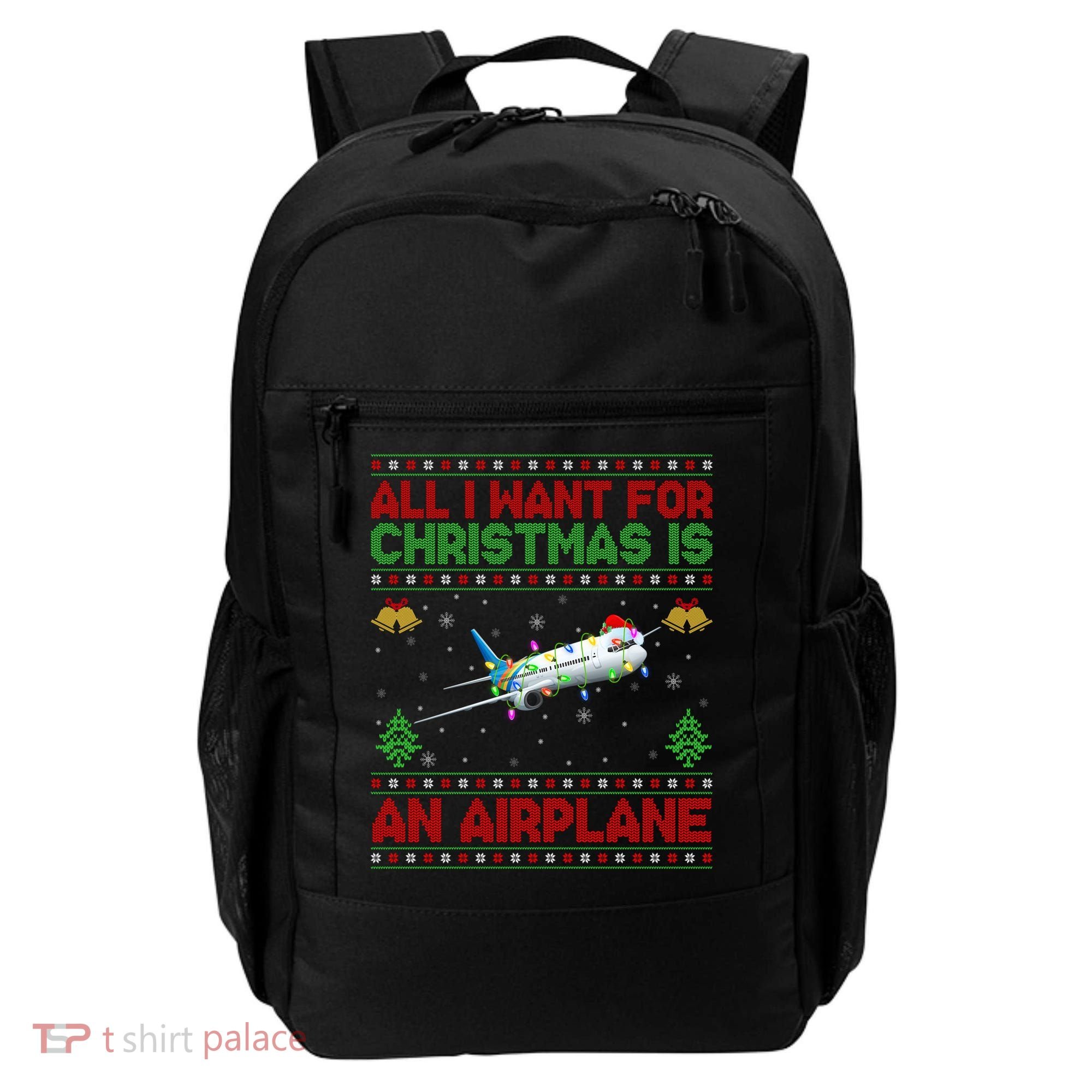 Funny Ugly All I Want For Christmas Is A Airplane Gift Backpack