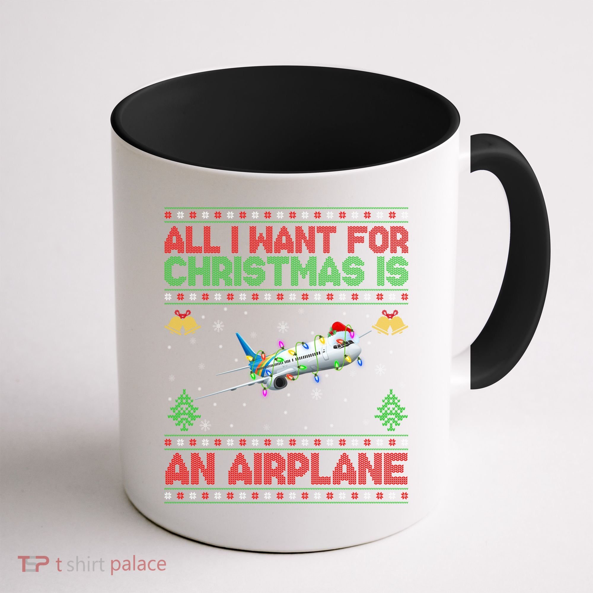Funny Ugly All I Want For Christmas Is A Airplane Gift Coffee Mug