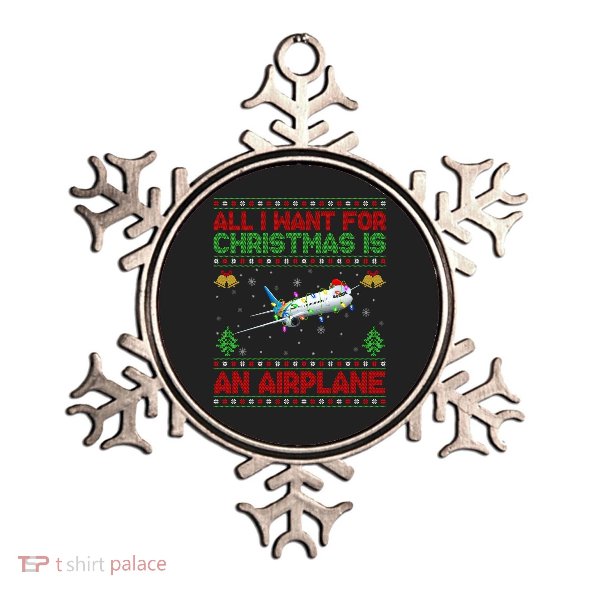 Funny Ugly All I Want For Christmas Is A Airplane Gift Ornament