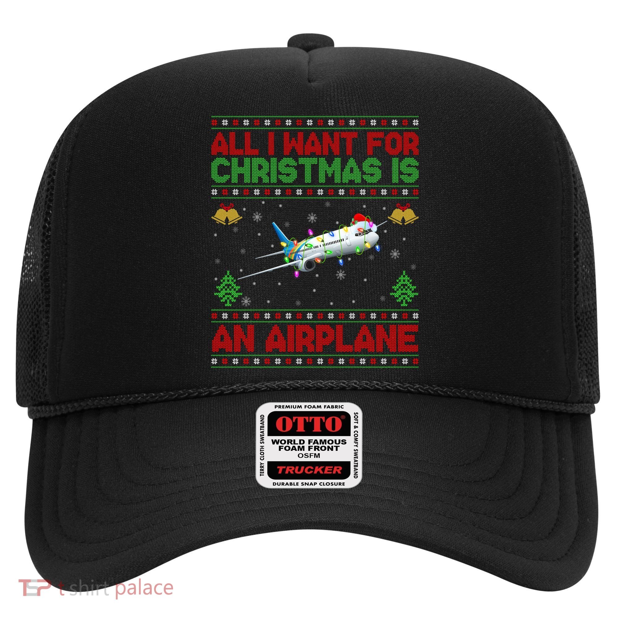 Funny Ugly All I Want For Christmas Is A Airplane Gift Hat