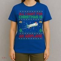 Funny Ugly All I Want For Christmas Is A Airplane Gift T-Shirt thumb 4