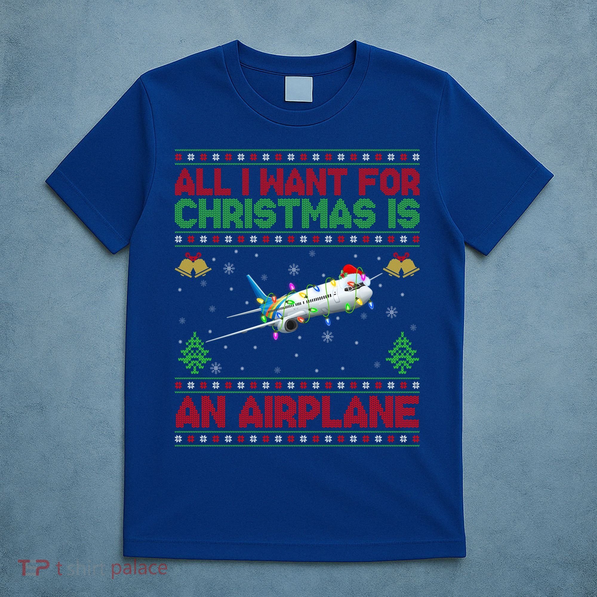 Funny Ugly All I Want For Christmas Is A Airplane Gift T-Shirt