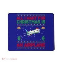 Funny Ugly All I Want For Christmas Is A Airplane Gift Mousepad thumb 0