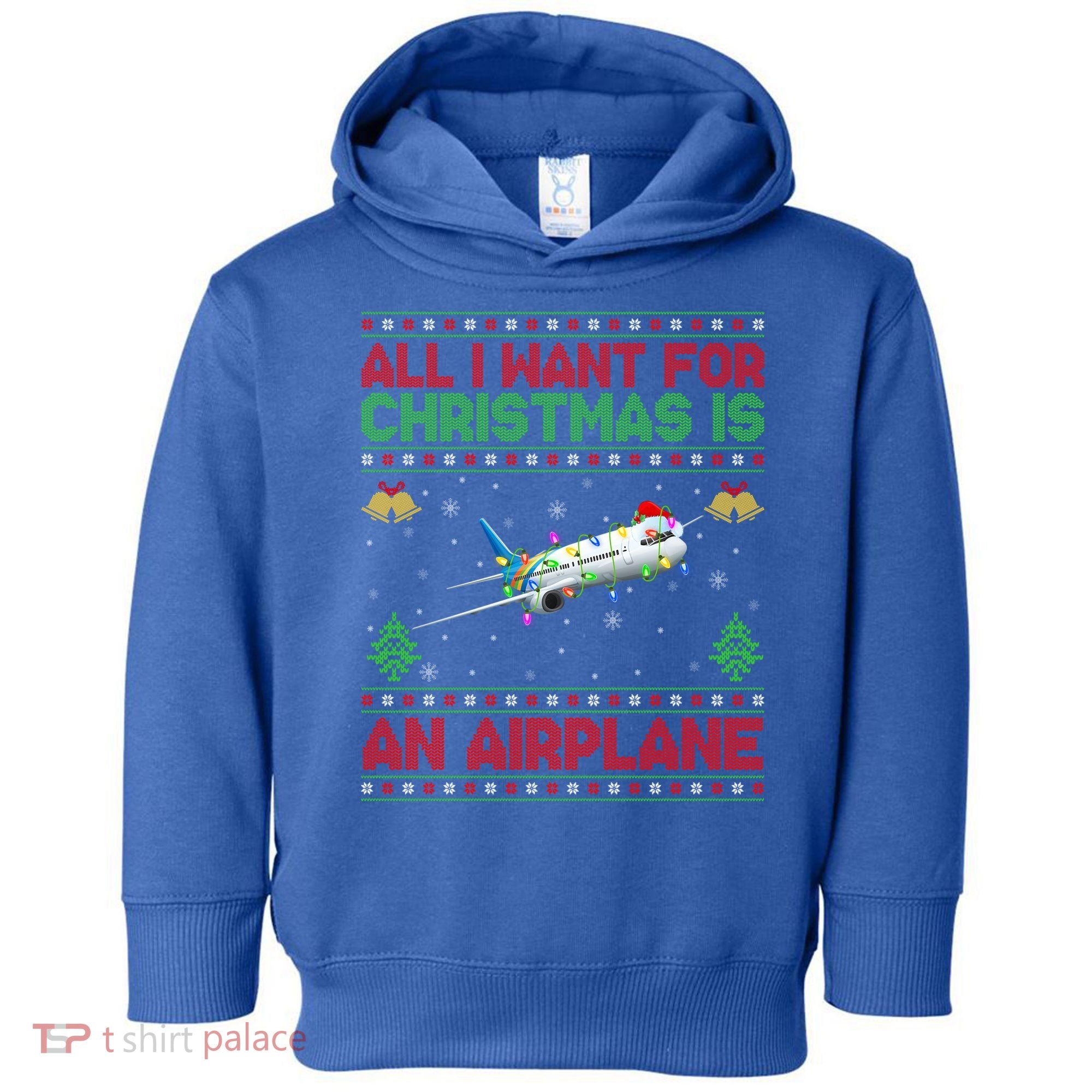 Funny Ugly All I Want For Christmas Is A Airplane Gift Toddler Hoodie