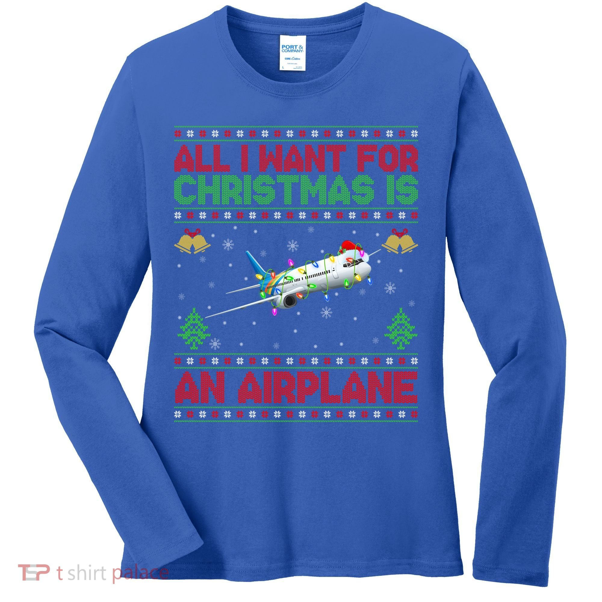 Funny Ugly All I Want For Christmas Is A Airplane Gift Women's Long Sleeve Shirt