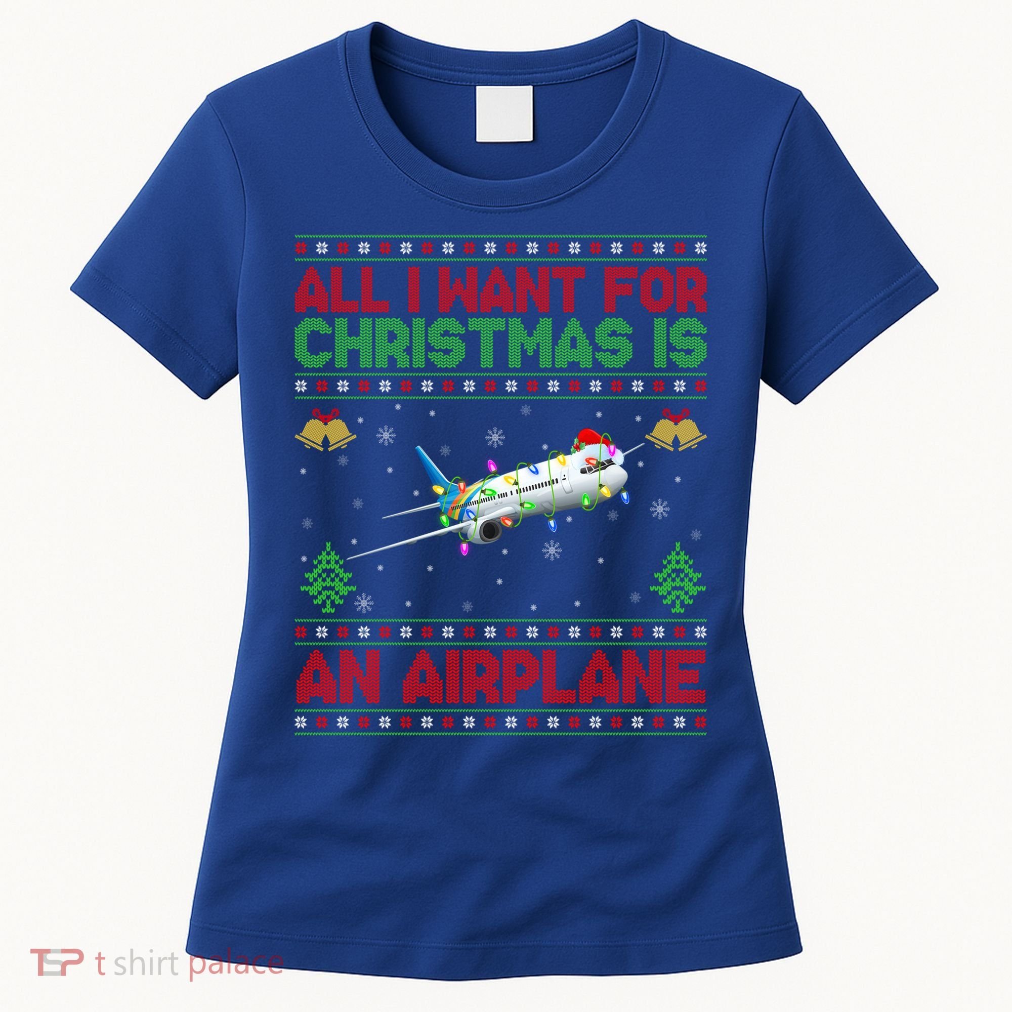 Funny Ugly All I Want For Christmas Is A Airplane Gift Women's T-Shirt
