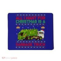 Funny Ugly All I Want For Christmas Is A Garbage Truck Gift Mousepad thumb 0