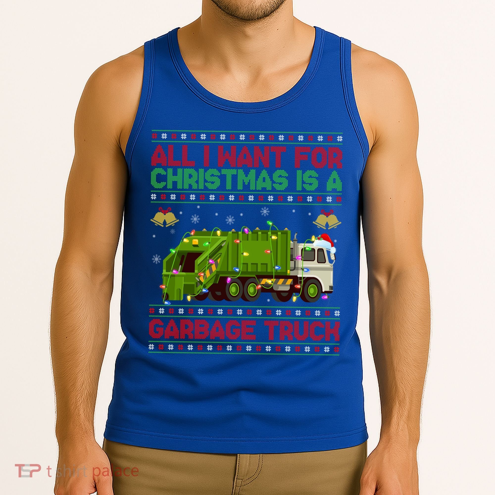 Funny Ugly All I Want For Christmas Is A Garbage Truck Gift Tank Top
