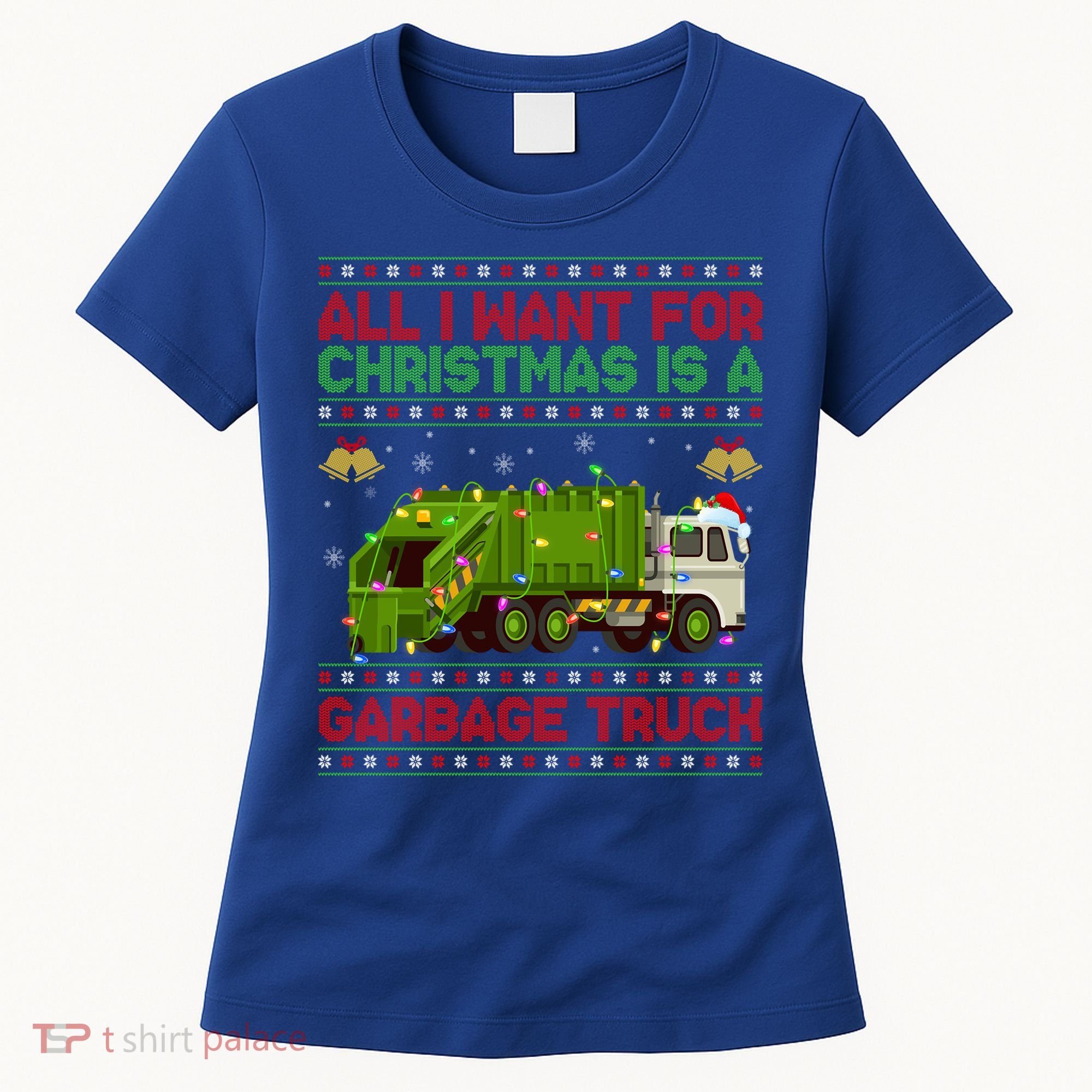 Funny Ugly All I Want For Christmas Is A Garbage Truck Gift Women's T-Shirt