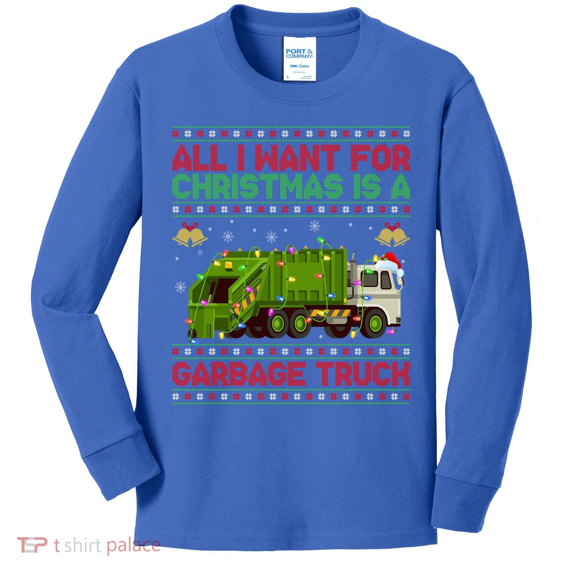Funny Ugly All I Want For Christmas Is A Garbage Truck Gift Kids Long Sleeve Shirt