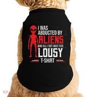 Funny Ufo Abducted By Aliens And All I Got Was This Lousy Doggie Tank thumb 0