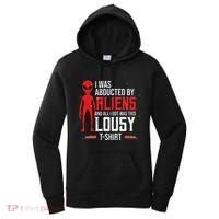Funny Ufo Abducted By Aliens And All I Got Was This Lousy Women's Hoodie thumb 0