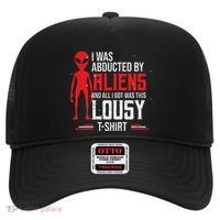 Funny Ufo Abducted By Aliens And All I Got Was This Lousy Hat thumb 0