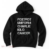 Foxtrot Uniform Charlie Kilo Fuck Lung Cancer Hoodie thumb 0