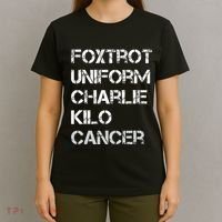Foxtrot Uniform Charlie Kilo Fuck Lung Cancer T-Shirt thumb 4