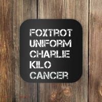 Foxtrot Uniform Charlie Kilo Fuck Lung Cancer Coaster thumb 0