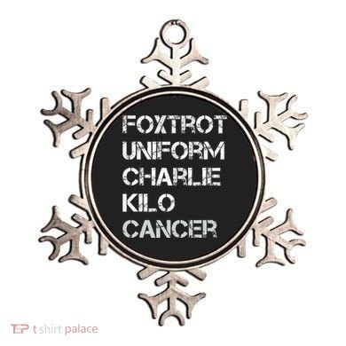 Foxtrot Uniform Charlie Kilo Fuck Lung Cancer Ornament