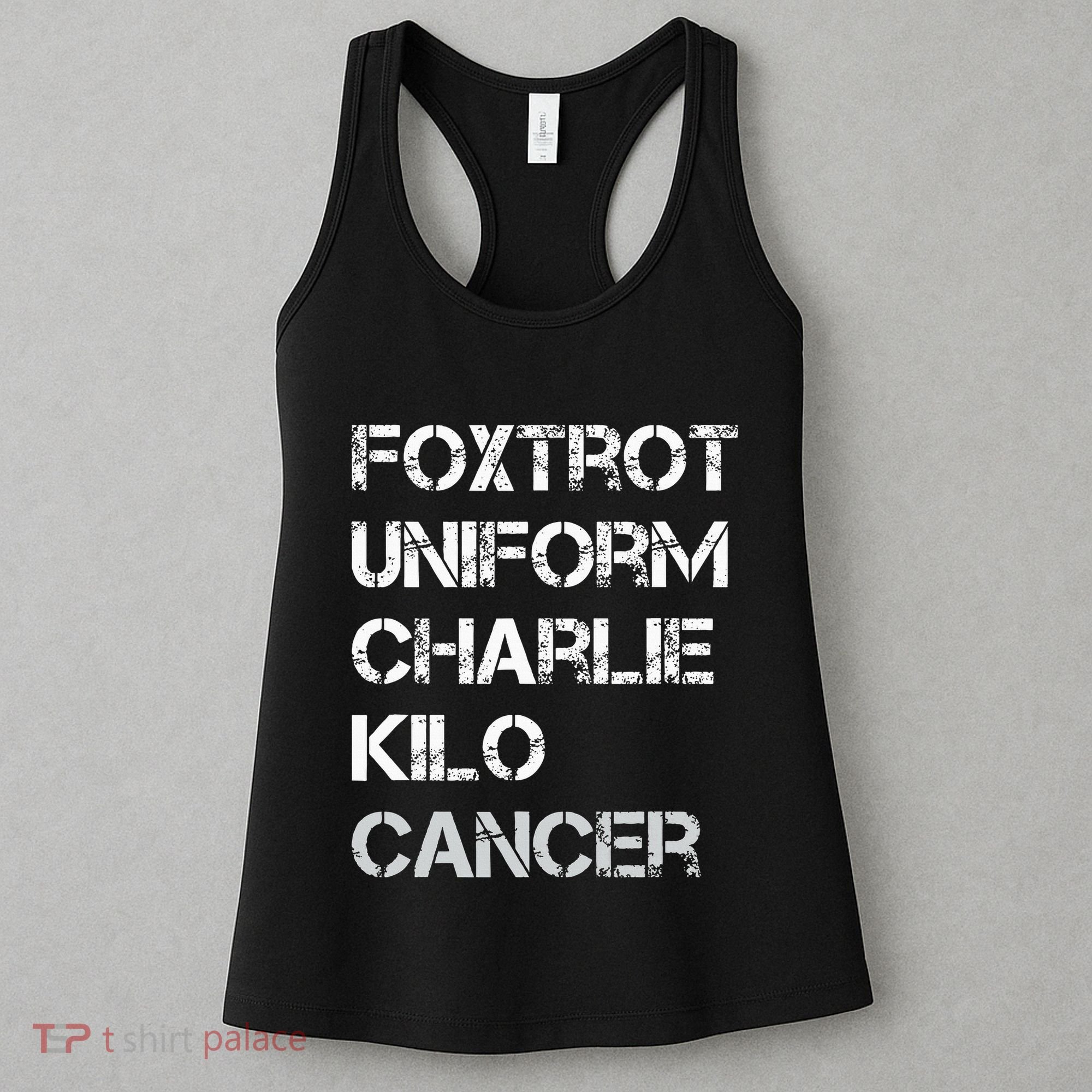 Foxtrot Uniform Charlie Kilo Fuck Lung Cancer Women's Tank Top